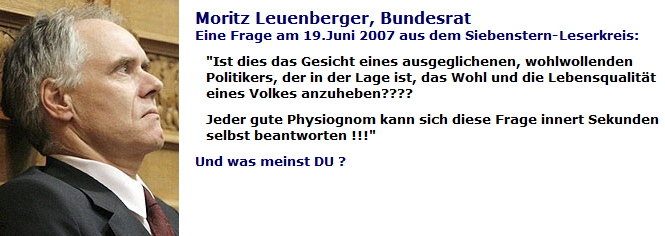 die negative Physiognomie von Bundesrat
                        Leuenberger 2007