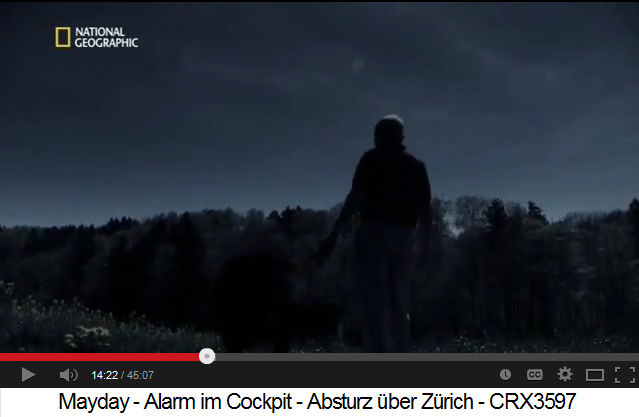 Augenzeuge
                des Abstuz von Crossair 3597, Position vor dem
                Waldh�gel: Video "Mayday", 14min. 22sek.