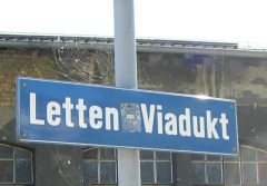Road sign "Lettenviadukt"
                        ("Letten Viaduct")