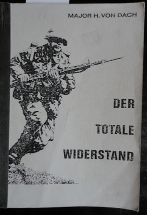 Buch von Major von Dach: Der
                totale Widerstand. Kleinkriegsanleitung f�r jedermann