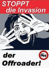 Poster "Stop the
                        invasion of off road vehicles" (orig.
                        German: "Stoppt die Invasion der
                        Offroader", the upper part is a copy from
                        an SVP poster against Schengen agreement