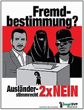 Poster of SVP in
                              Basel Town from 2010 against voting right
                              for foreigners in Nazi colors