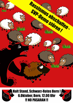 Poster of
                              anarchists for the demonstration at
                              October 6, 2007, blocking the "March
                              on Berne" of Nazi SVP: a Bernese bear
                              is kicking the brown SVP sheep out of the
                              red ground