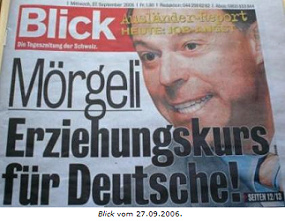 Blick von 2006 mit der Schlagzeile:
                            Lgenbaron Mrgeli fordert Erziehungskurs
                            fr Deutsche