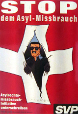 Absolut
                                      rassistisches Plakat des
                                      Nazi-Grafikers Abcherli von 1999
                                      gegen Asylmissbrauch, das eine
                                      schwarze Figur darstellt, die das
                                      Schweizer Kreuz wie einen Vorhang
                                      zerreisst
