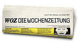 WOZ,
                        Wochenzeitung, gegrndet 1981 in Zrich