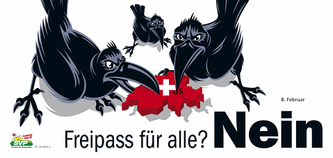 Plakat der
                                    SVP 2008 gegen die
                                    Personenfreizgigkeit, zwei Raben
                                    picken auf der Schweiz herum und ein
                                    dritter steht bereit, um dabei zu
                                    helfen