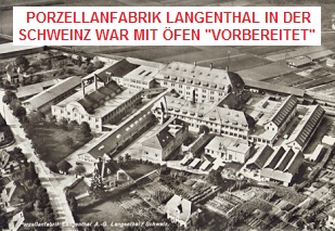 Die Porzellanfabrik in Langenthal
                                war mit grossen fen auf das Dritte
                                Reich vorbereitet