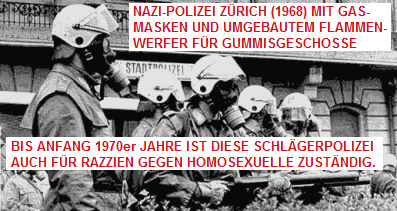 Nazi-Polizei
                Zrich mit Gasmasken und umgebautem Flammenwerfer fr
                Gummigeschosse