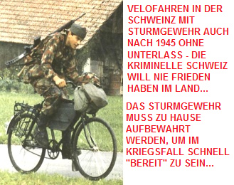 Schweizer Velofahrer mit Sturmgewehr, auch
                        in Friedenszeiten