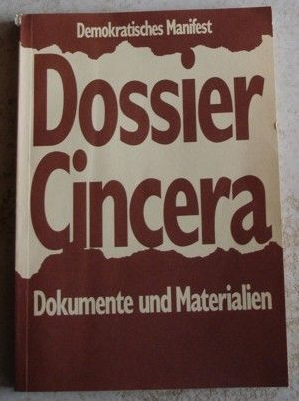 Book
                            "Dossier Cincera. Documents and
                            materials" ("Dossier Cincera.
                            Dokumente und Materialien", 1976) by
                            "Working Group Democratic
                            Manifesto"
