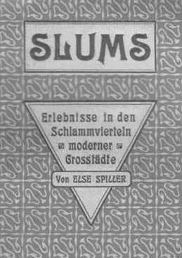 Ein Buch von Elli Spiller: Slums.
                erlebnisse in den Schlammvierteln moderner
                Grossst�dte". Buchdeckel
