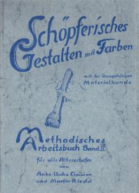 Ein Rudolf-Steiner-Malbuch von Clausen
                            / Riedel: Bildnerisch-knstlerische Arbeit
                            VI: Schpferisches Gestalten mit Farben