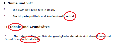 Artikel 1 und Artikel 2 der kriminellen
                          Statuten von akdh von 2004 behaupten eine
                          "Neutralit�t" und gleichzeitig
                          "unab�nderliche Ideale"