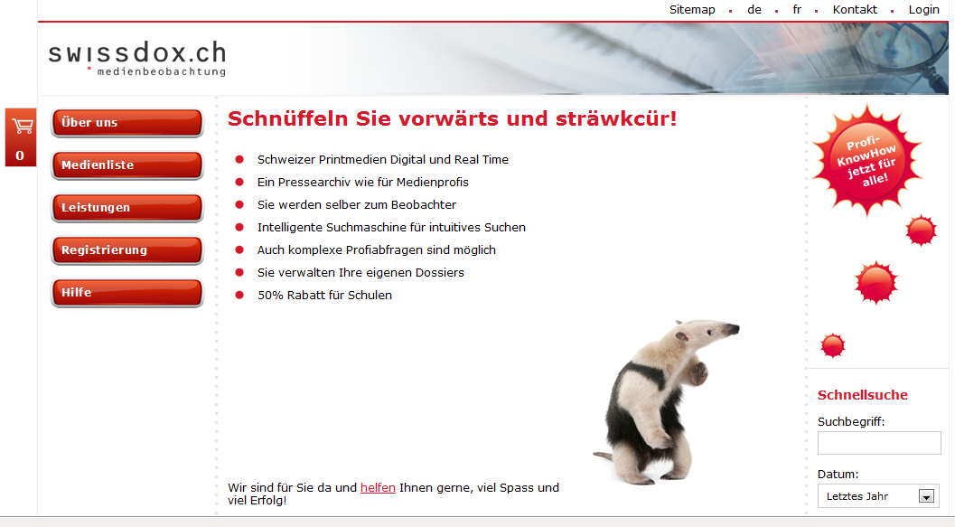 Swissdox, Suchmaschine für schweizer
Medienartikel (Erscheinungsbild 2014) Swissdox, Suchmaschine für schweizer
Medienartikel (Erscheinungsbild 2014)