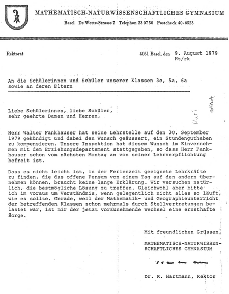 Brief von Rektor Rolf
Hartmann vom 9. August 1979 mit der
Angabe, dass der Terror-Lehrer
Walter Fankhauser gegangen sei Brief von Rektor Rolf Hartmann
vom 9. August 1979 mit der Angabe,
dass der Terror-Lehrer Walter
Fankhauser gegangen sei