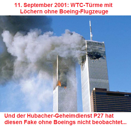 Die WTC-T�rme waren mit
                L�chern aber ohne Boeing-Flugzeuge - auch der dumme
                P27-Geheimdienst hat da scheinbar nicht so genau
                beobachtet...