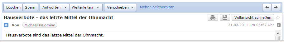 E-Mail an H. vom 31. M�rz
                2011: "Hausverbote sind das letzte Mittel der
                Ohnmacht"