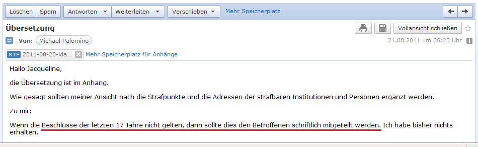 E-Mail an H. vom 21. August
                  2011 mit der Angabe, dass man vielleicht die Opfer von
                  Thomas Hug benachrichtigen sollte, dass alle
                  Beschl�sse nichtig sind