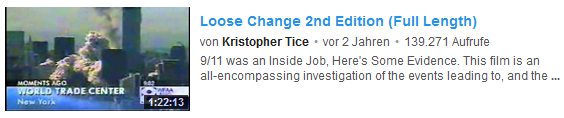 Ein Film �ber die
                            Wahrheit des 11. Septembers 2001 ist zum
                            Beispiel "Loose Change II" (hier
                            ein Filmeintrag von YouTube)