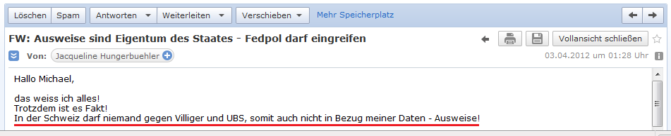E-Mail von H. vom 3. April
                2012: Der kriminell-p�dophile Drogendealer Herr Kaspar
                Villiger und die Gedlw�scherbude UBS AG sind bisher noch
                immun in der Schweiz gegen jede Strafverfolgung