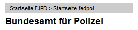 Das Fedpol -
                            Bundesamt f�r Polizei - l�sst H. (noch)
                            rechtlos