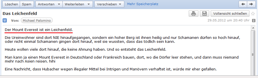 E-Mail an H. vom 29. Mai 2012:
                Der Mount Everest ist ein Leichenfeld geworden