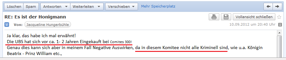 E-Mail von H. vom 10.9.2012: Die
              UBS AG hat sich im "Komitee der 300"
              eingekauft...
