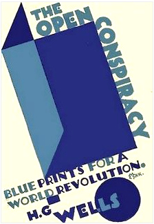 Buch von H.G. Wells:
                        "The Open Conspiracy. Blue Prints For a
                        World Revolution", 1928