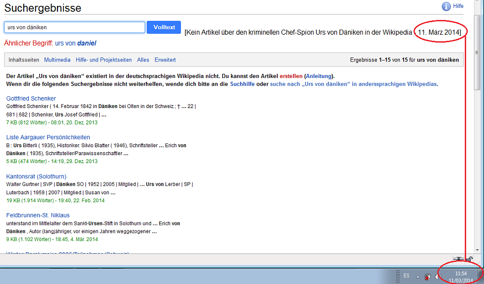 Der kriminelle und geisteskranke
                      Chef-Spion Urs von D�niken hat nicht einmal einen
                      Wikipedia-Eintrag - er hat sich wahrscheinlich
                      selber wegzensiert