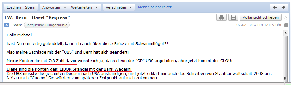 E-Mail von H. vom 2.2.2013: H. findet
                        LIBOR-Gelder auf ihren blockierten UBS-Konten
                        mit der Ziffer 7/8 davor
