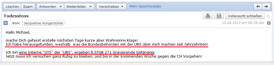 E-Mail von H. vom 15.2.2013:
                H. wird in der UBS AG-Generaldirektion als interne
                Strafgefangene gef�hrt - GTS