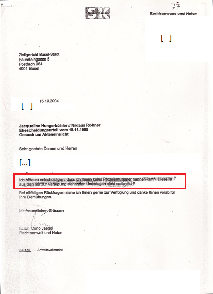 Der Anwalt von H. hat bei der
                                Scheidung von H. keine Prozessnummer zur
                                Verf�gung