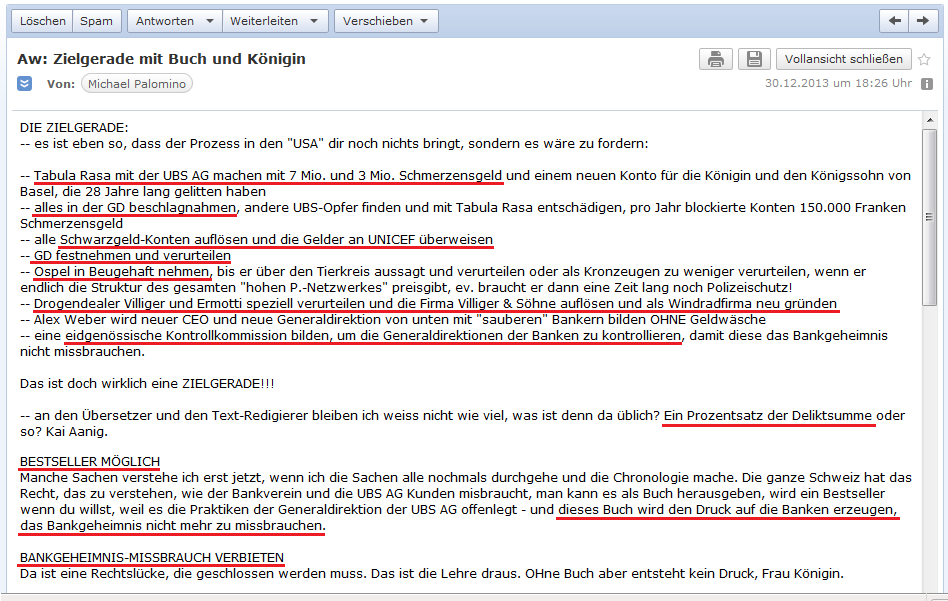E-Mail an H. vom 30.12.2013:
                  Buch schreiben, Missbrauch des Bankgeheimnis
                  verbieten, Ospel, Villiger und Ermotti verurteilen