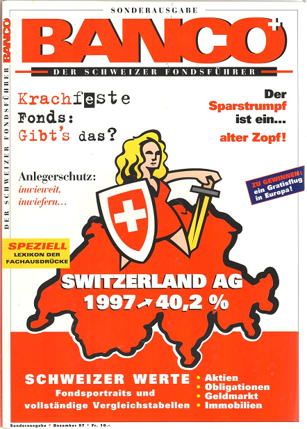 Die blond-arische Helvetia mit dem Schwert h�tet
                  die Schweiz mit Schwert und Schild, schweizer
                  Zeitschrift "Banco" Sonderausgabe des
                  Dezember 1997