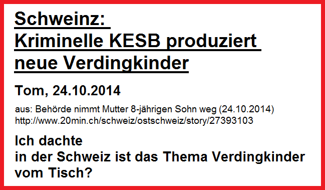 Die kriminelle KESB
                  produziert neue Verdingkinder