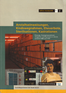 Thomas Huonker, book "Compulsory
                            institutionalizations, robbed children"
                            ("Anstaltseinweisungen,
                            Kindswegnahmen")