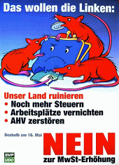 Racist Nazi poster
                          of SVP of 2004 depicting Socialist Party as
                          rats fighting rise of VAT saving Old Age and
                          Invalidity insurance
