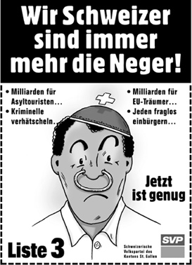 Inserat der SVP St.
Gallen, Schweizer sind Neger Inserat der SVP St. Gallen, Schweizer
sind Neger