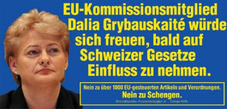 L�genplakat der
                            SVP gegen Schengen mit der Behauptung, die
                            EU-Kommission erhalte durch Schengen die
                            Kompetenz, Gesetze in der Schweiz zu
                            ver�ndern