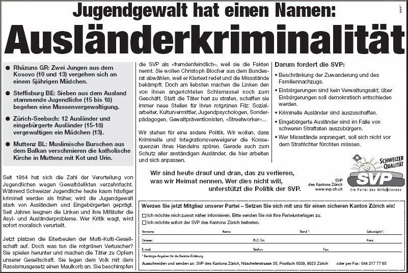 Inserat der SVP gegen
"Ausländerkriminalität" von 2007 Inserat der SVP gegen
"Ausländerkriminalität" von 2007