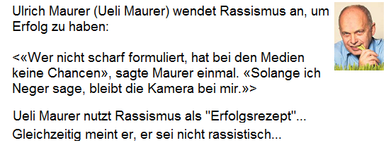 Ueli
Maurers Negerspruch für die Kamera Ueli Maurers
Negerspruch für die Kamera