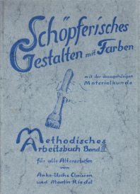 Ein Rudolf-Steiner-Malbuch von Clausen
                            / Riedel: Bildnerisch-k�nstlerische Arbeit
                            VI: Sch�pferisches Gestalten mit Farben