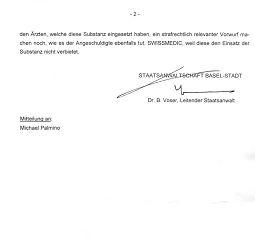 Kriminelle Staatsanwaltschaft
                            Basel-Stadt: Amalgam in Gebisse zu legen ist
                            "kein Straftatbestand"
                            (Nichteintretensentscheid vom 18. April 2005
                            von Staatsanwalt Voser, Seite 2)